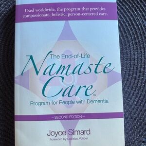 The End-of-Life Namaste Care Program, Dementia…by J. Simard. PB, 2nd Ed.